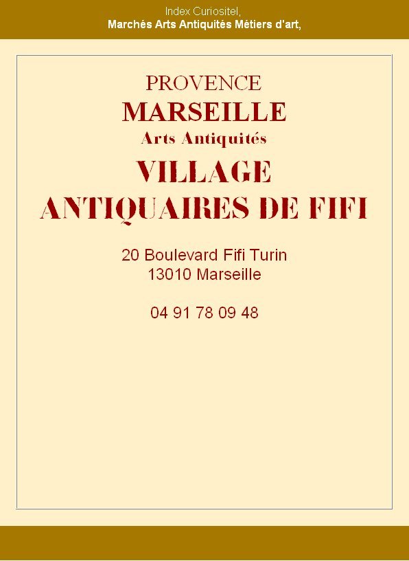 Village antiquaires de Marseille, Fifi, rgion Provence Alpes Cte d'Azur, Art Antiquits antiquaires, galeristes, experts, antiquits, objets d'art, design, oeuvres d'art, waak showroom pro et Rencontre avec Collectionneurs et Amateurs d'art,