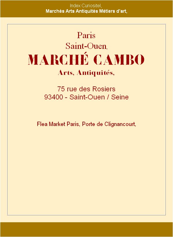 March Cambo, antiquaires experts, March d'art et d'antiquits, du March aux Puces de Saint-Ouen, Rgion Paris Ile de France, mtro Porte de Clignancourt, rue des Rosiers, waak showroom pro, avec rencontre des Collectionneurs et des Amateurs d'art,