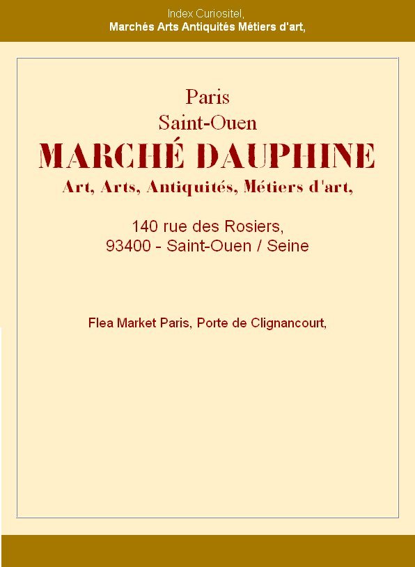 March Dauphine, antiquaires experts, March d'art et d'antiquits, du March aux Puces de Saint-Ouen, Rgion Paris Ile de France, mtro Porte de Clignancourt, rue des Rosiers, waak showroom pro, avec rencontre des Collectionneurs et des Amateurs d'art,