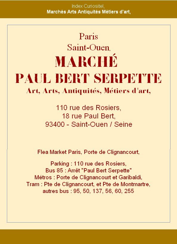 March Paul Bert Serpette, antiquaires experts, March d'art et d'antiquits, du March aux Puces de Saint-Ouen, Rgion Paris Ile de France, mtro Porte de Clignancourt, rue des Rosiers, waak showroom pro, avec rencontre Collectionneurs et Amateurs d'art